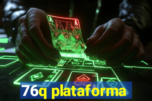 76q plataforma